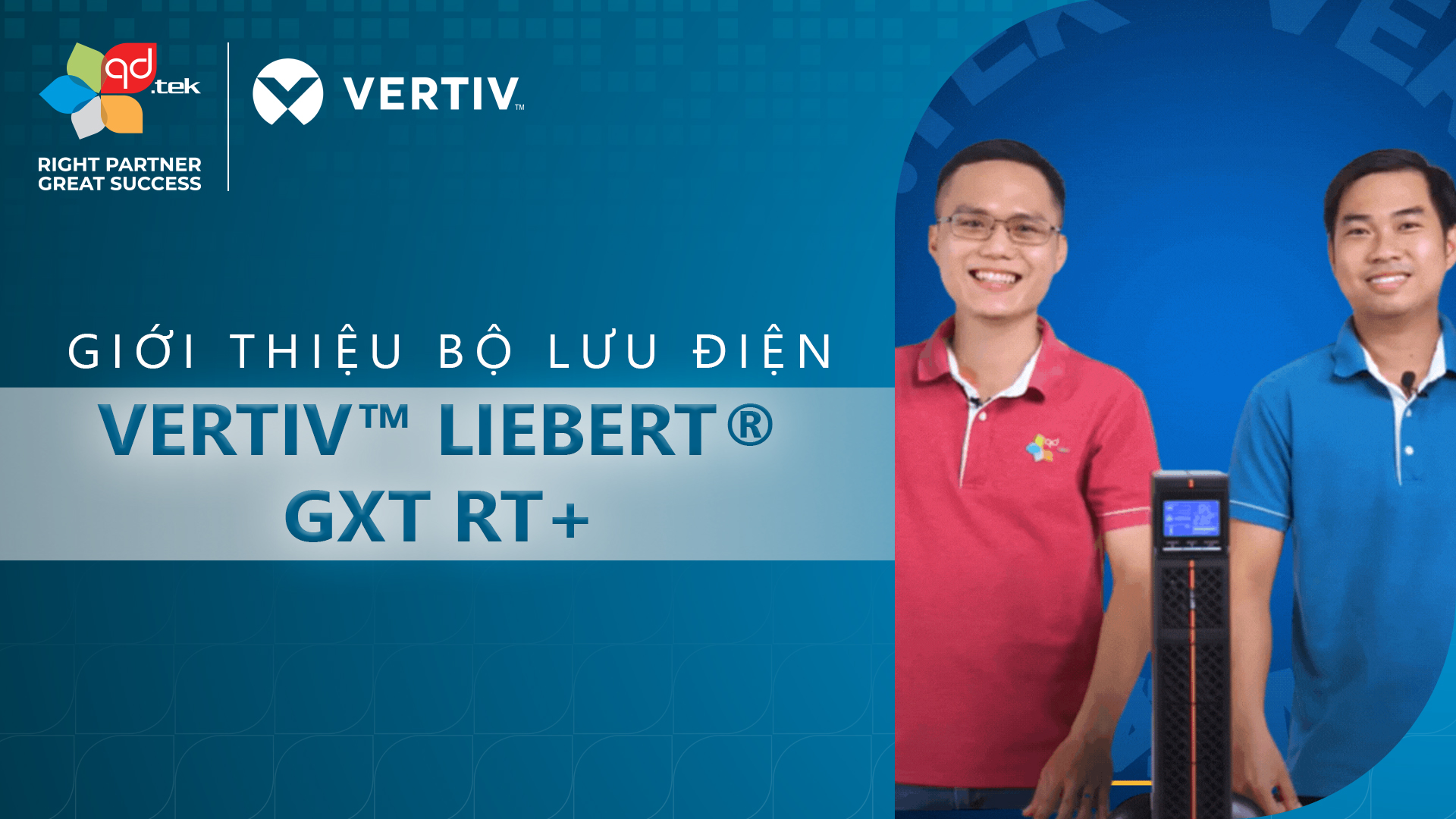 Giới thiệu dòng Vertiv Liebert GXT RT+